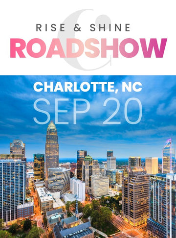 Rise & Shine Roadshow - Charlotte, NC