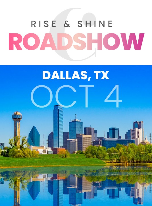 Rise & Shine Roadshow - Dallas, TX